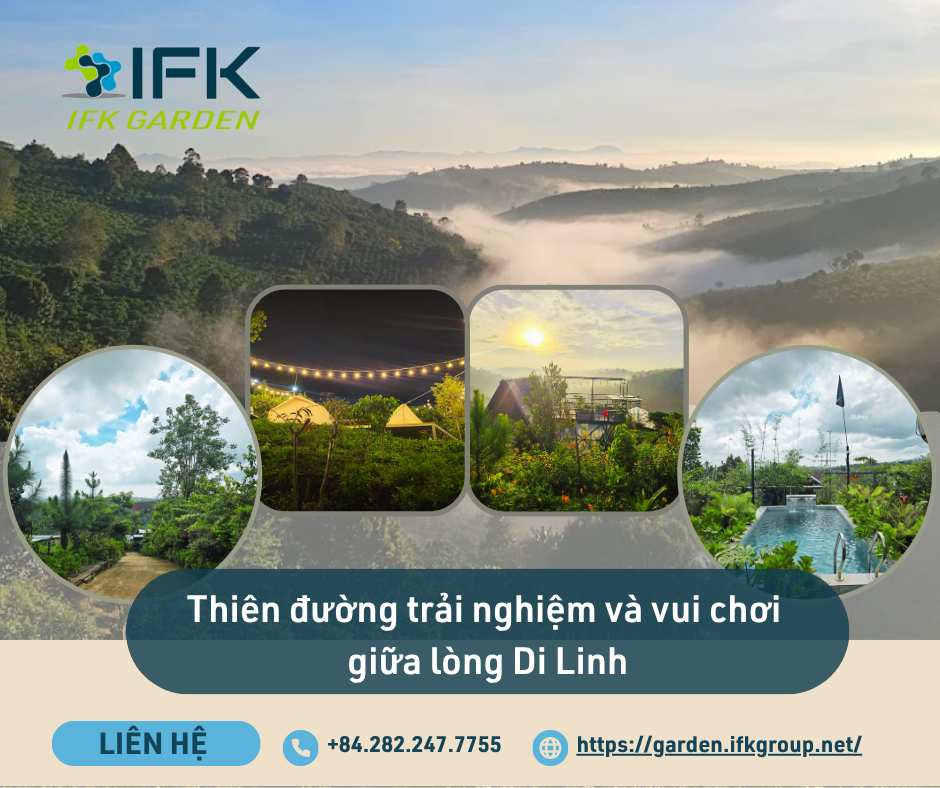 IFK Garden_Thien duong trai nghiem va vui choi giua long Di Linh